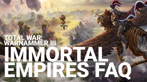 Immortal Empires Frequently Asked Questions .